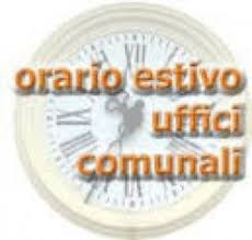 Orario di Servizio del Personale nel periodo Estivo. Orario di  Apertura al Pubblico Uffici Comunali periodo Giugno-Settembre 2021